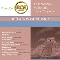 RCA 100 Anos De Musica - Segunda Parte ( La Inolvidable Y Añorada Trova Yucateca)