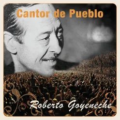 Cantor de Pueblo: Roberto Goyeneche