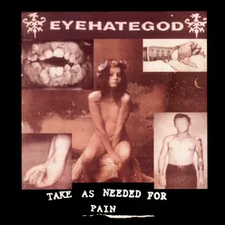 Take As Needed for Pain (Remastered Re-issue + Bonus Tracks)