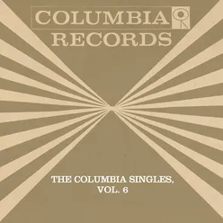 The Columbia Singles, Vol. 6