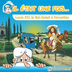 Louis XIV, le Roi-Soleil à Versailles : La jeunesse du Roi