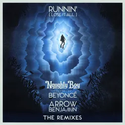 Runnin' (Lose It All)-The Remixes