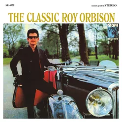 The Classic Roy Orbison Remastered