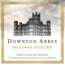 Downton Abbey - The Ultimate Collection Music From The Original TV Series