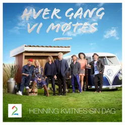 Hver gang vi møtes Sesong 5 / Henning Kvitnes sin dag