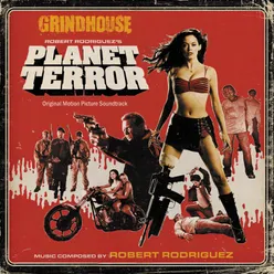 Grindhouse: Robert Rodriguez's Planet Terror