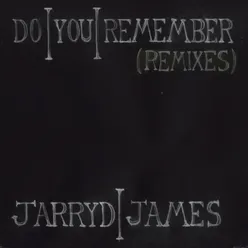 Do You Remember Remixes