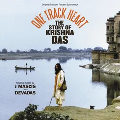 One Track Heart: The Story Of Krishna Das Original Motion Picture Soundtrack