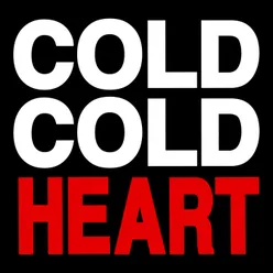 Cold Cold Heart