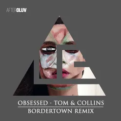 Obsessed Bordertown Remix