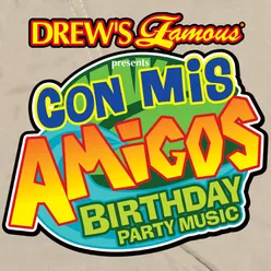 Drew's Famous Con Mis Amigos Birthday Party Music