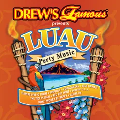 Drew's Famous Luau Party Music