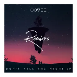 Don't Kill The Night-Remixes
