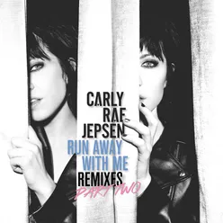 Run Away With Me Remixes Part Two