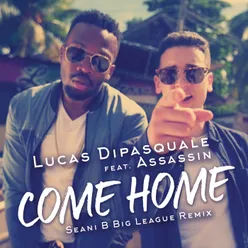 Come Home Seani B Big League Remix