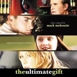 The Ultimate Gift Original Motion Picture Soundtrack
