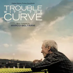 Trouble With The Curve Original Motion Picture Soundtrack