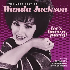 Let's Have A Party-The Very Best Of Wanda Jackson