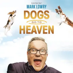 Dogs Go To Heaven Live