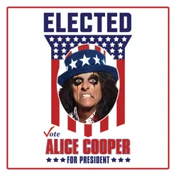 Elected Alice Cooper For President 2016