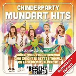 Chinderparty Mundart Hits