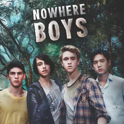 Nowhere Boys (Music From The Original TV Series)