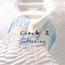Circle 2: Gathering