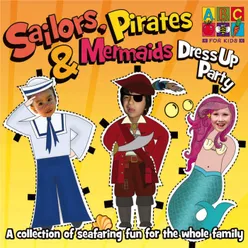 Sailors, Pirates & Mermaids