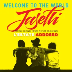 Welcome To The World-From "L'Estate Addosso" Soundtrack