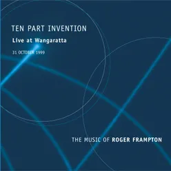 Ten Part Invention-Live At Wangaratta / The Music Of Roger Frampton