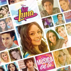 Soy Luna - Música en ti-Música de la serie de Disney Channel