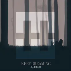 Keep Dreaming Club Edit