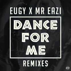 Dance For Me (Eugy X Mr Eazi) Remixes