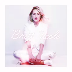 Britt Nicole Deluxe Edition