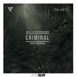 Criminal Rell The Soundbender’s VIP Remix