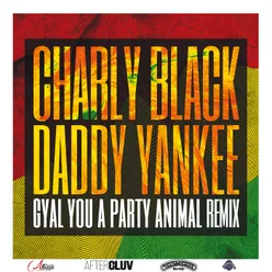 Gyal You A Party Animal Remix