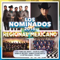 Los Nominados 2016 - Regional Mexicano