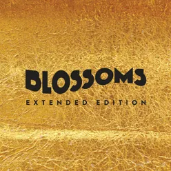 Blossoms Extended Edition