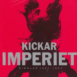 Kickar (Singlar 1981 - 1987)