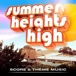Summer Heights High-Score And Theme Music