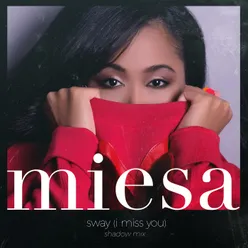 Sway (I Miss You)