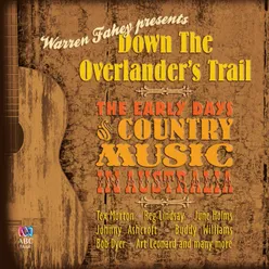 Down The Overlander's Trail: The Early Days Of Country Music In Australia