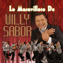 Lo Maravilloso De Willy Sabor