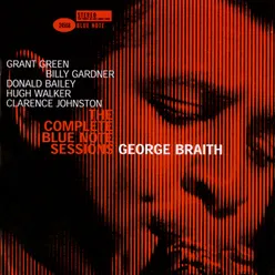 The Complete George Braith Blue Note Sessions Remastered / Rudy Van Gelder Edition