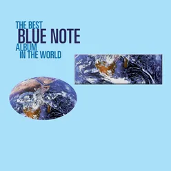 The Best Blue Note Album In The World...Ever