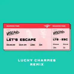 Let’s Escape-Lucky Charmes Remix