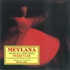 Mevlana Whirling Dervishes Pesrevler