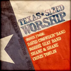 Texas Sized Worship