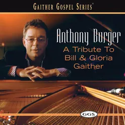 A Tribute To Bill And Gloria Gaither