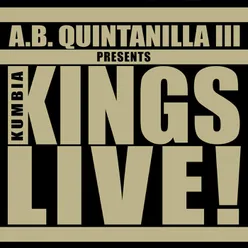 A.B. Quintanilla III Presents Kumbia Kings Live Live